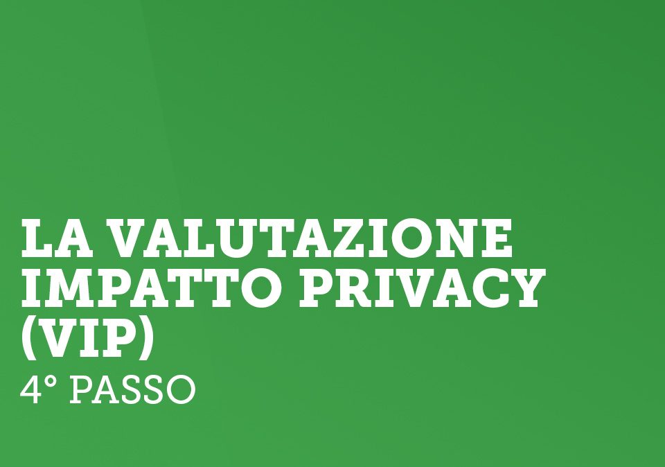 La gestione dei processi aziendali: la Valutazione Impatto Privacy (VIP)