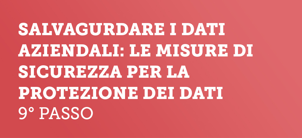 Salvaguardare i dati aziendali: le misure di sicurezza per la protezione dei dati.